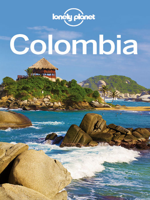 Title details for Colombia Travel Guide by Lonely Planet - Available